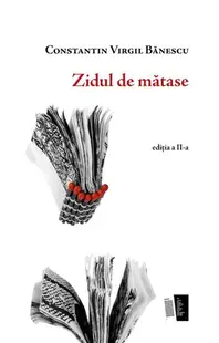 Zidul de mătase - Paperback brosat - Constantin Virgil Bănescu