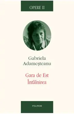 eBook Opere II. Gara de Est. Intilnirea