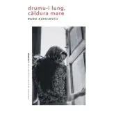 Drumu-i lung, caldura mare