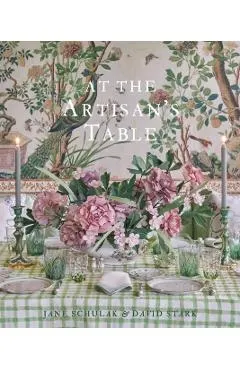 At the Artisan's Table: At Home in the Catskills and Hudson Valley