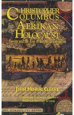 Christopher Columbus and the Afrikan Holocaust: Slavery and the Rise of European Capitalism