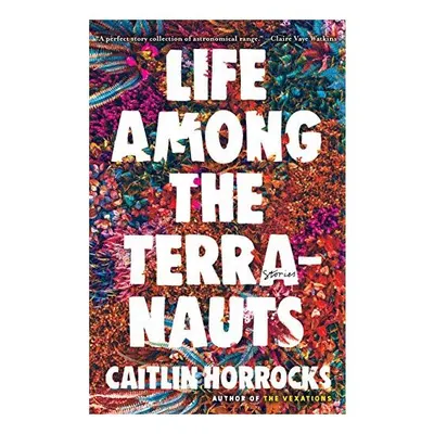 Life Among the Terranauts