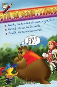 Știu să scriu frumos . Caiet de exersare a grafismelor
