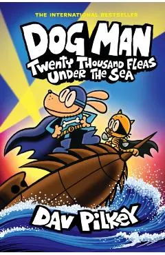 Dog Man: Twenty Thousand Fleas Under the Sea: A Graphic Novel (Dog Man #11): From the Creator of Captain Underpants (Library Edition)