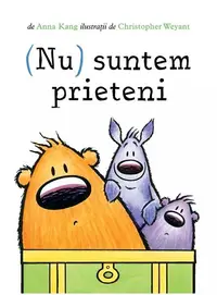 (Nu) suntem prieteni - Hardcover - Anna Kang