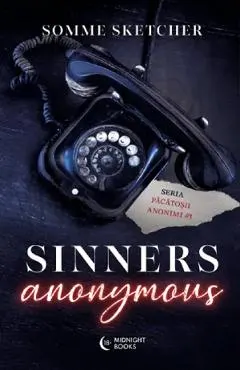 Sinners Anonymous. Seria Pacatosii Anonimi Vol.1