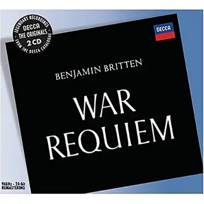 War Requiem | Benjamin Britten, Dietrich Fischer-Dieskau, Galina Vishnevskaya, Peter Pears