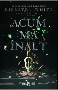 Acum ma inalt. Saga Cuceritorului. Partea II