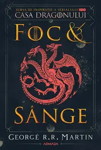 Foc și sânge - Paperback brosat - George R.R. Martin