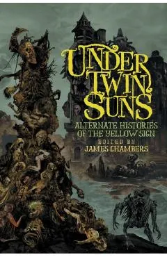 Under Twin Suns: Alternate Histories of the Yellow Sign