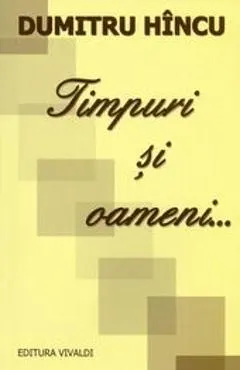 Timpuri si oameni...