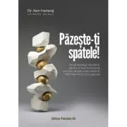 Pazeste-ti spatele! Noua strategii dovedite, pentru a tine la distanta durerile de gat si de coloana, fara interventii chirurgicale