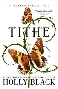 Tithe: A Modern Faerie Tale