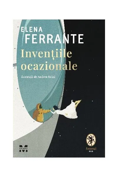 Invențiile ocazionale - Paperback brosat - Elena Ferrante