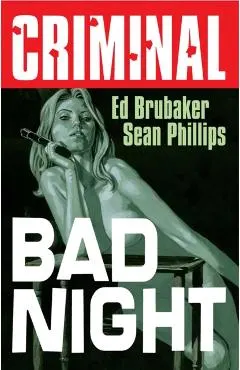 Criminal Volume 4: Bad Night (New Edition) - Ed Brubaker