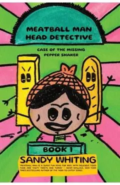 Meatball Man Head Detective: Case of the Missing Pepper Shaker