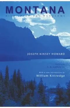 Montana: High, Wide, and Handsome