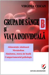 Grupa de sânge B şi viaţa individuală - Paperback brosat - Virginia Ciocan