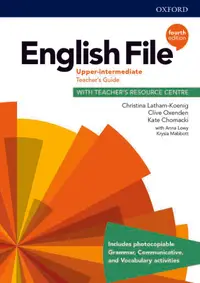 English File 4E Upper Intermediate Teacher's Guide with Teacher's Resource Centre