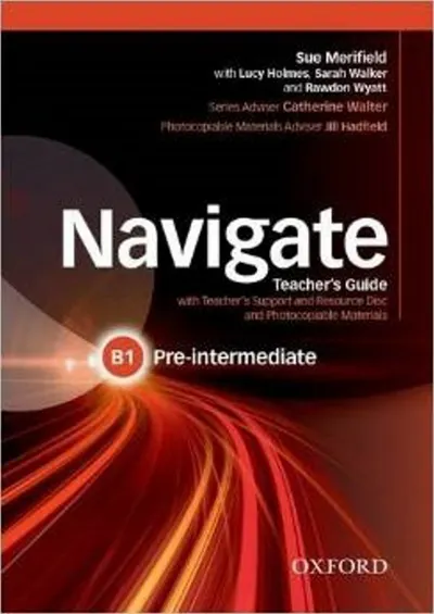 Navigate Pre-Intermediate B1 Teacher's Guide with Teacher's Support and Resource Disc