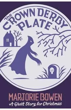 The Crown Derby Plate: A Ghost Story for Christmas