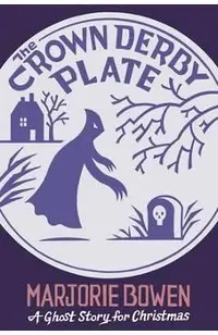 The Crown Derby Plate: A Ghost Story for Christmas