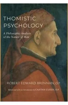 Thomistic Psychology: A Philosophic Analysis of the Nature of Man