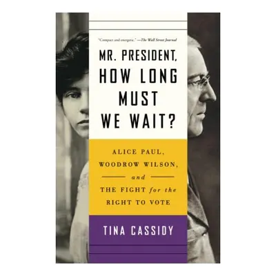 Mr. President, How Long Must We Wait?