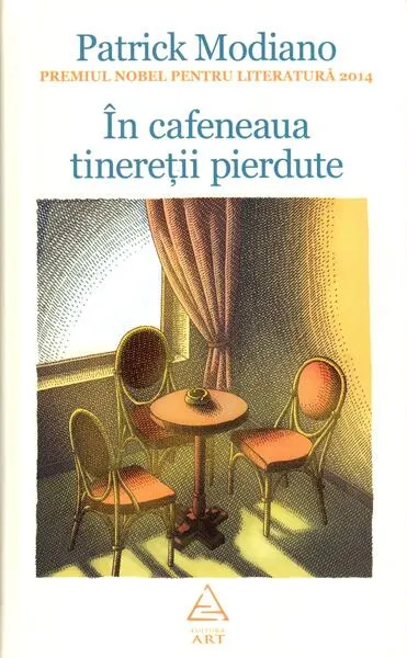 În cafeneaua tinereţii pierdute - Hardcover - Patrick Modiano