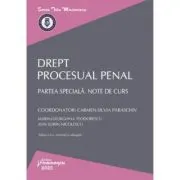 Drept procesual penal. Partea speciala. Note de curs. Editia a 6-a