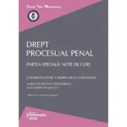 Drept procesual penal. Partea speciala. Note de curs. Editia a 6-a