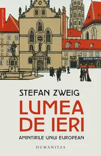 Lumea de ieri - Paperback brosat - Stefan Zweig