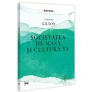 Societatea de masa si cultura sa