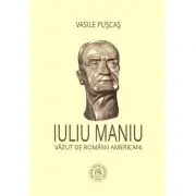 Iuliu Maniu vazut de romanii americani