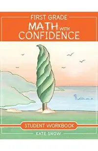 First Grade Math with Confidence Student Workbook