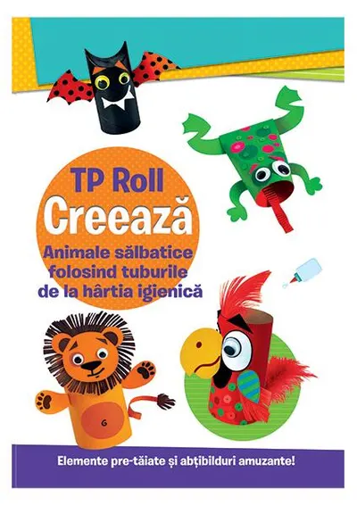 Creează animale sălbatice folosind tuburile de la hârtia igienică - Paperback - ***