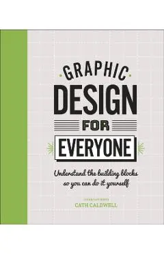 Graphic Design For Everyone
