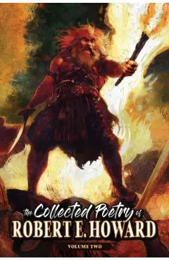 The Collected Poetry of Robert E. Howard, Volume 2