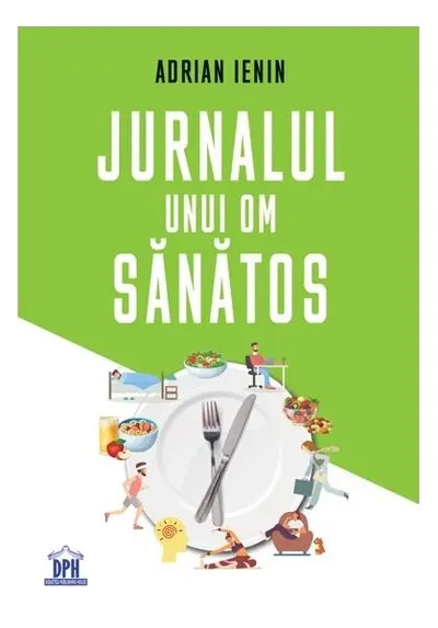 Jurnalul unui om sănătos - Paperback - Adrian Ienin