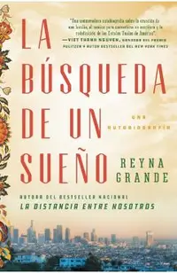 La B�squeda de Un Sue�o (a Dream Called Home Spanish Edition): Una Autobiograf�a