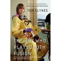 The Boy Who Played with Fusion
