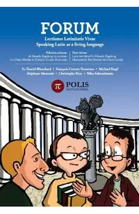 Forum: Lectiones Latinitatis Vivae: Speaking Latin As A Living Language