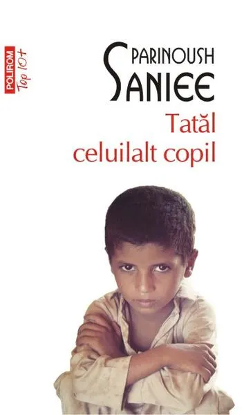 Tatăl celuilalt copil (Top 10+) - Paperback brosat - Parinoush Saniee