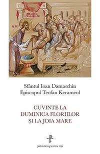 Cuvinte la Duminica Floriilor si la Joia Mare