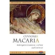 Cuvioasa Macaria, mangaietoarea celor suferinzi. Editia a doua