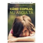 Cand copilul nu asculta