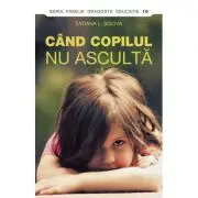 Cand copilul nu asculta