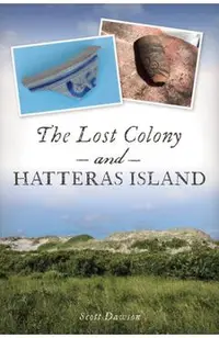 The Lost Colony and Hatteras Island
