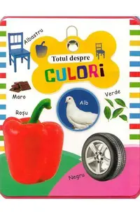 Totul despre culori - Paperback brosat - ***