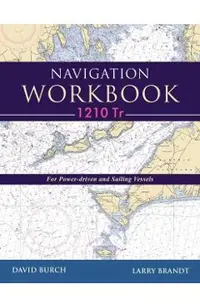 Navigation Workbook 1210 Tr: For Power-Driven and Sailing Vessels